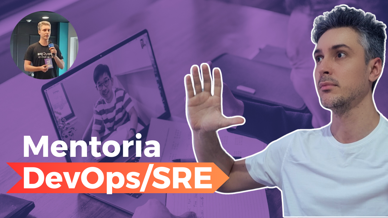 Mentoria DevOps SRE: Resolvendo a MAIOR DOR da sua Carreira Técnica